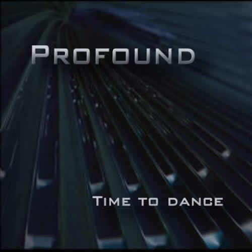 Profound  - Time To Dance