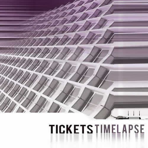 Tickets - Time Lapse