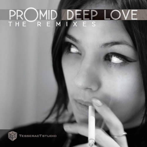 Promid - Deep Love The Remixes
