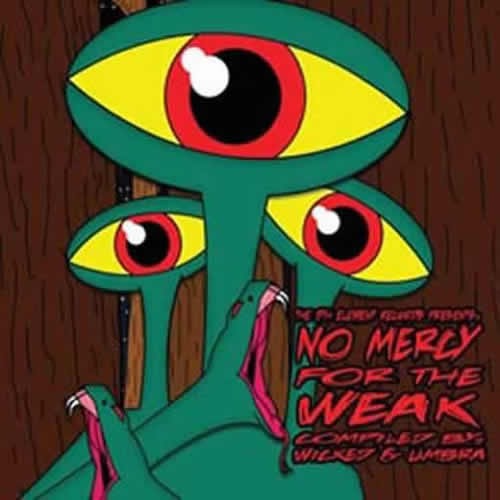Compilation: No Mercy For The Weak - Compiled by Wicked and Umbra