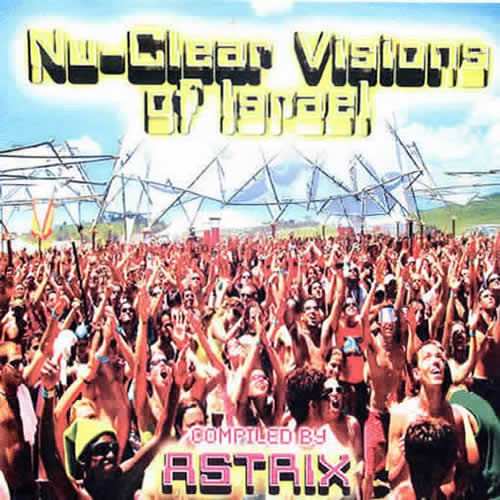 Compilation: Nu Clear Visions Of Israel - Compiled by Astrix