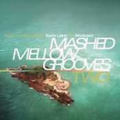 Compilation: Mashed Mellow Grooves 2