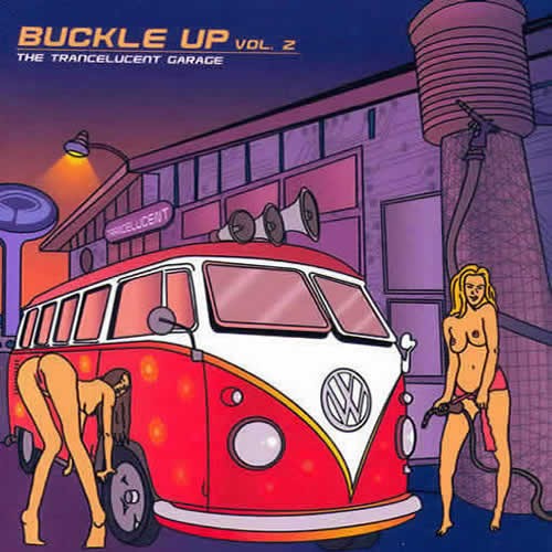 Compilation: Buckle Up Vol 2 The Trancelucent Garage