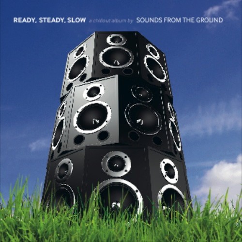 Sounds From The Ground - Ready Steady Slow - Upstream Records