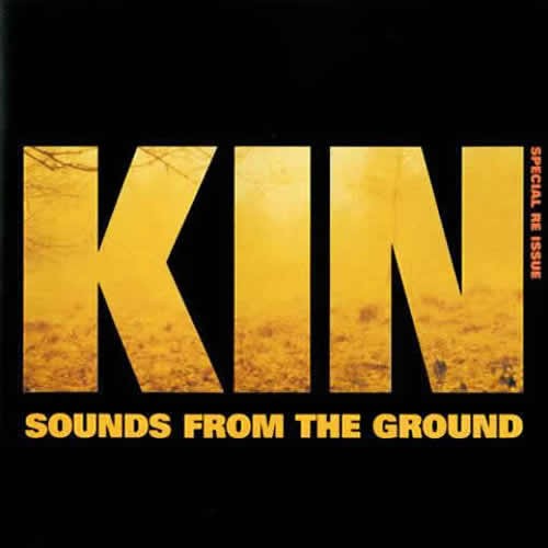 Sounds From The Ground - Kin