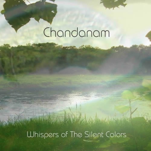 Chandanam - Whispers Of The Silent Colors