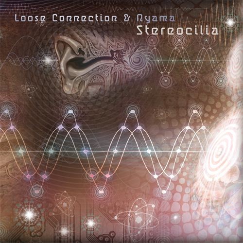 Loose Connection and Nyama - Stereocilia