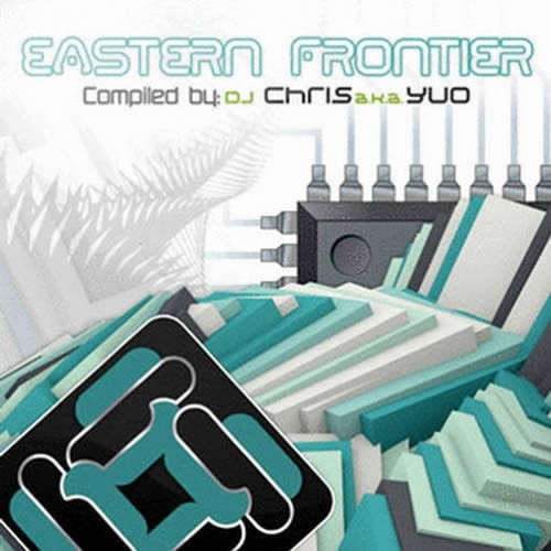 Compilation: Eastern Frontier - Compiled by Dj Chris aka Yuo