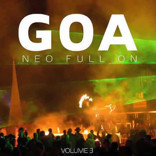 Compilation: Goa Neo Full On - Volume 3 (2CDs)