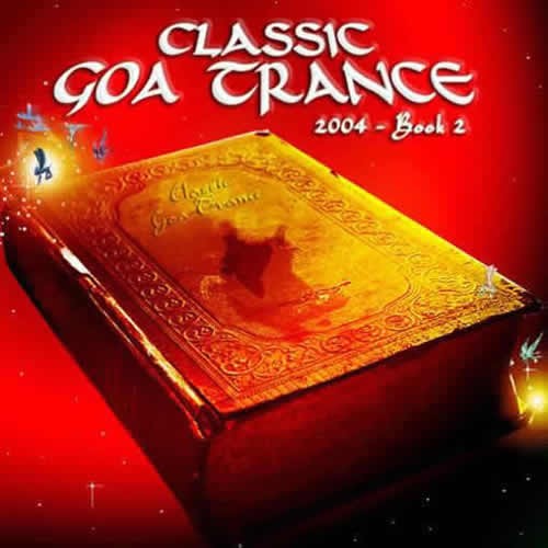 Compilation: Classic Goa Trance 2004 - Book 2 (2CD)