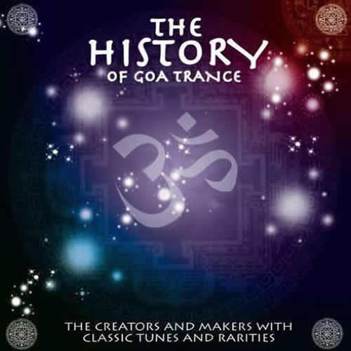 Compilation: The History Of Goa Trance (2CDs)