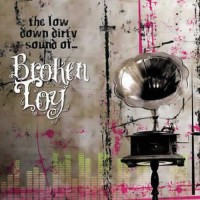 Broken Toy - The low down dirty sound of Broken Toy