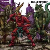 Snyper - Bulletproof