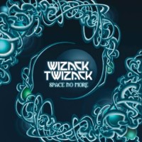Wizack Twizack - Space No More