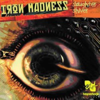 Iron Madness - Slaughter Shiver