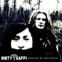Dirty Saffi - Beauty and The Bitch
