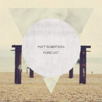 Matt Robertson - Forecast