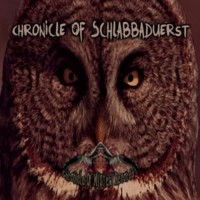 Compilation: Chronicle Of Schlabbaduerst