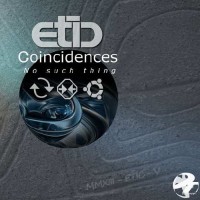 Etic - Coincidences No Such Thing