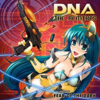 DNA - Fear of the dark -The Remixes