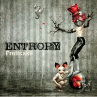 Entropy - Fruitcake