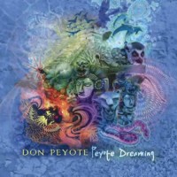 Don Peyote - Peyote Dreaming