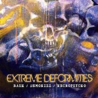 Bash and Demonizz - Extreme Deformities