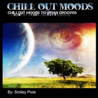 Smiley Pixie - Chillout Moods To Urban Grooves