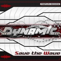 Dynamic - Save The Wave