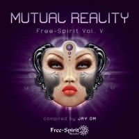 Compilation: Free Spirit Vol. 5 - Mutual Reality