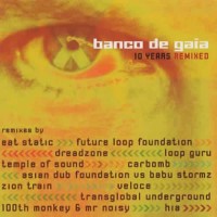 Banco De Gaia - 10 Years Remixed