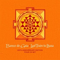 Banco De Gaia - Last Train To Lhasa 20th Anniversary Edition (4CDs)