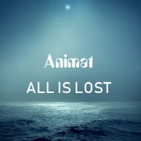 Animat - All is Lost