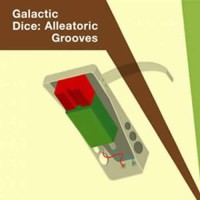 Galactic Dice - Alleatoric Grooves