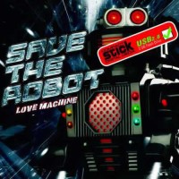 Save The Robot - Love Machine (CompactStick)