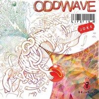 Oddwave - Life Is A Joke