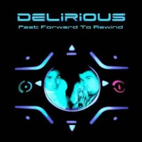 Delirious - Fast forward to rewind