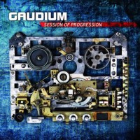 Gaudium - Session Of Progression