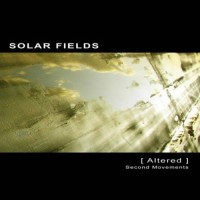 Solar Fields - Altered - Second Movements