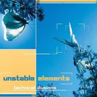 Unstable Elements - Technical Illusions