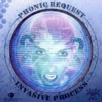 Phonic Request - Invasive Process
