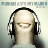 Michael Anthony Marsh - Hardball