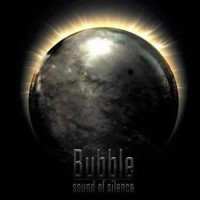Bubble - Sound Of Silence