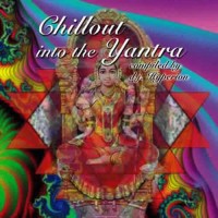 Compilation: Chill In The Yantra - Compiled by Dj Hyperion