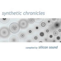 Compilation: Synthetic Chronicles - Compiled By Silicon Sound