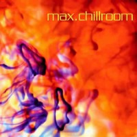 Compilation: Max.Chillroom