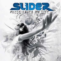 Slider - Music Saved My Life