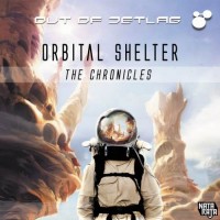 Out Of Jetlag - Orbital Shelter - The Chronicles