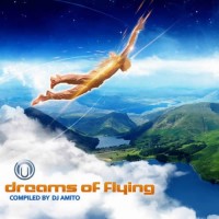 Compilation: Dreams Of Flying - Compiled by Dj Amito