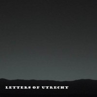 Letters Of Utrecht - Letters Of Utrecht